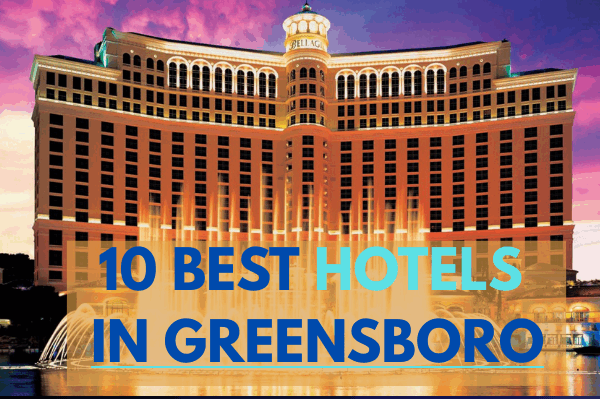 Best Hotels in Greensboro NC
